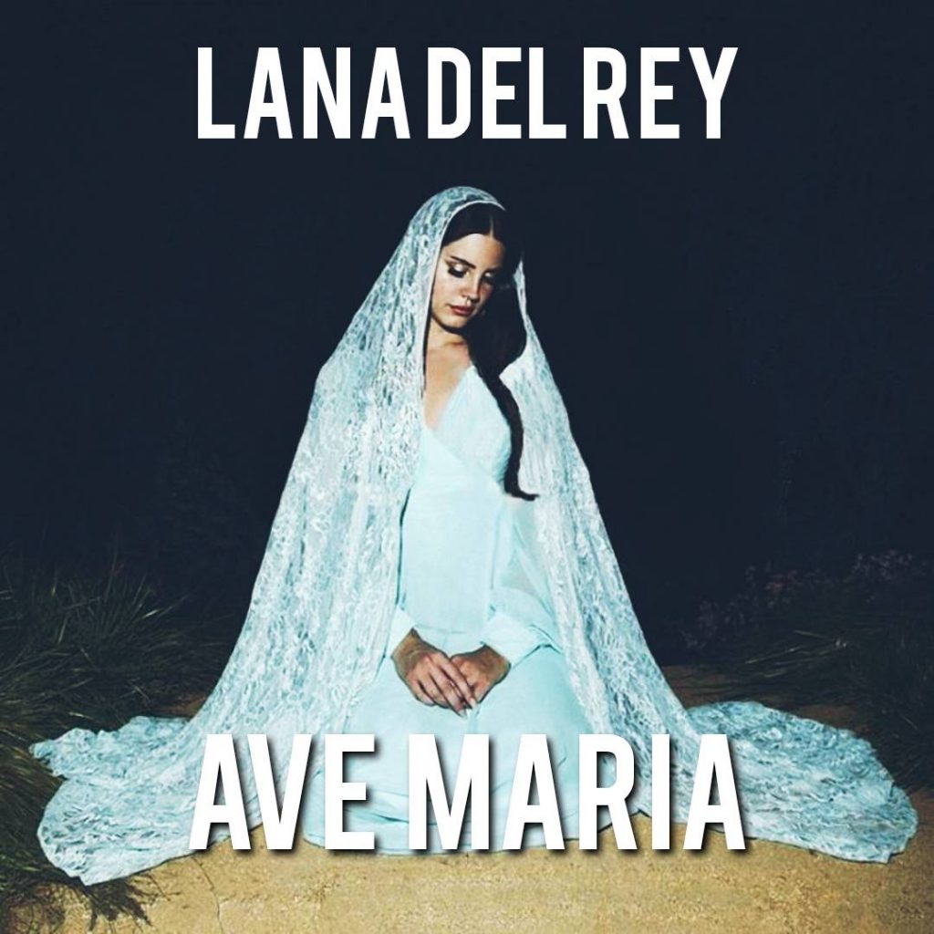 « Ave Maria » by Lana Del Rey